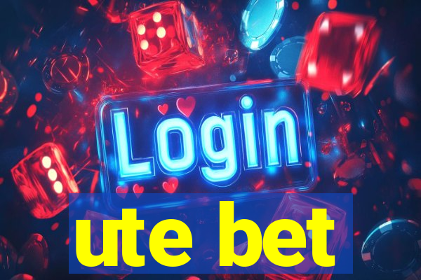 ute bet